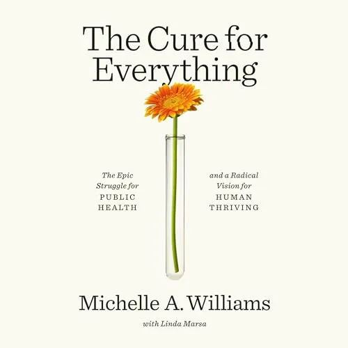 The Cure for Everything By Michelle A. Williams, Linda Marsa